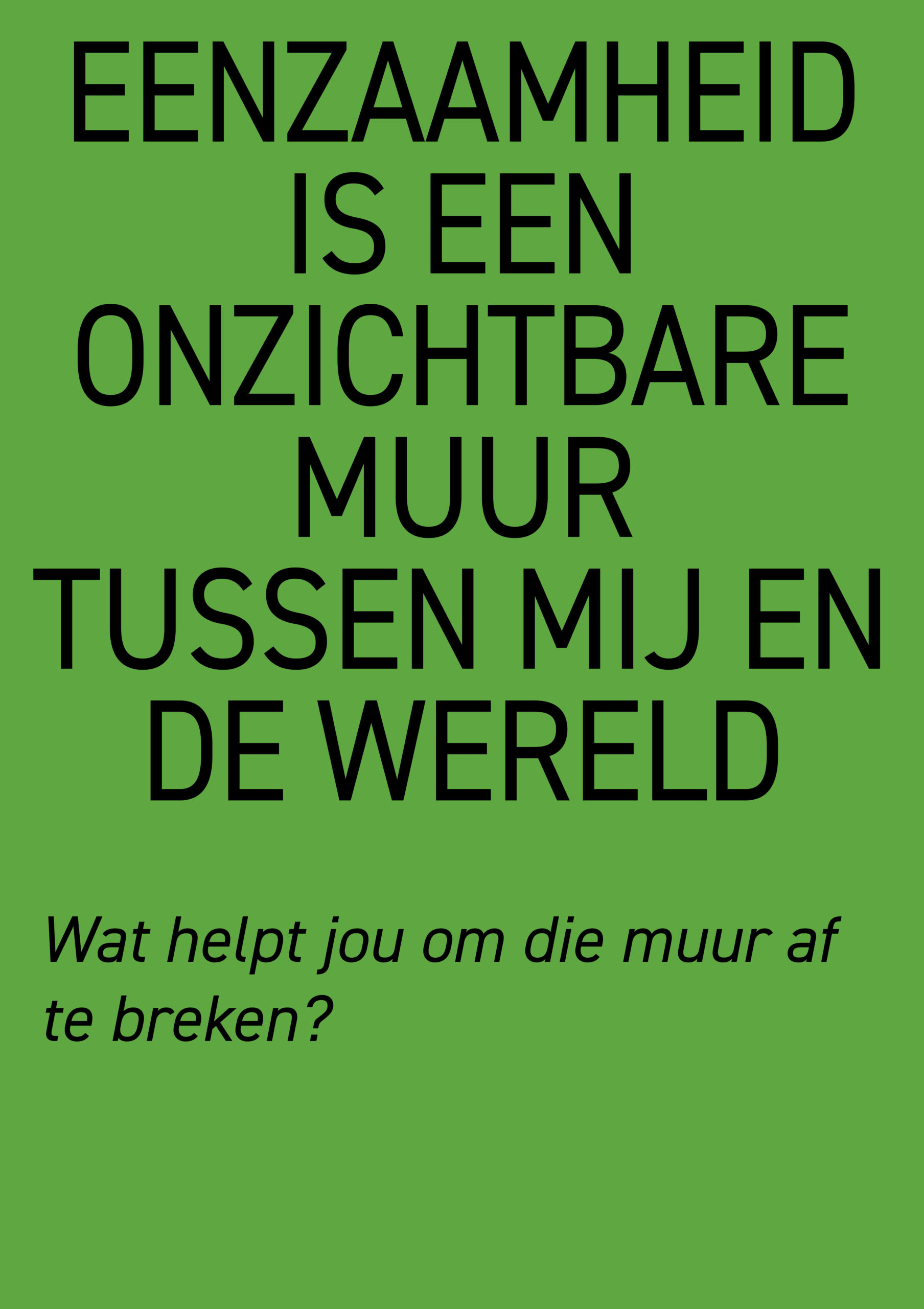 eenzaamheid is een onzichtbare muur
